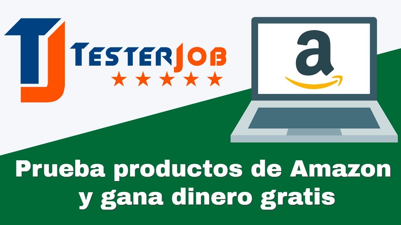 TesterJob: Prueba productos de Amazon y gana dinero